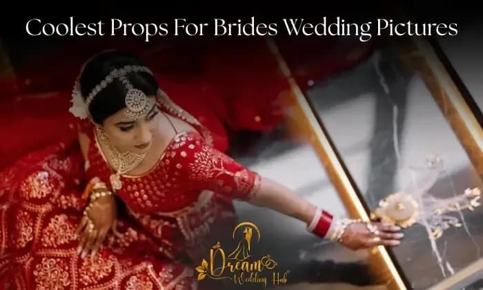 Coolest Props for Brides’ Wedding Pictures: Elevate Your Bridal Photoshoot