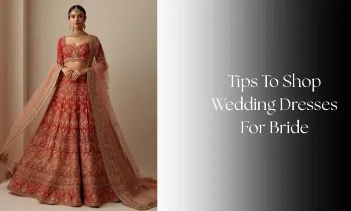 Tips To Shop Wedding Dresses For Bride