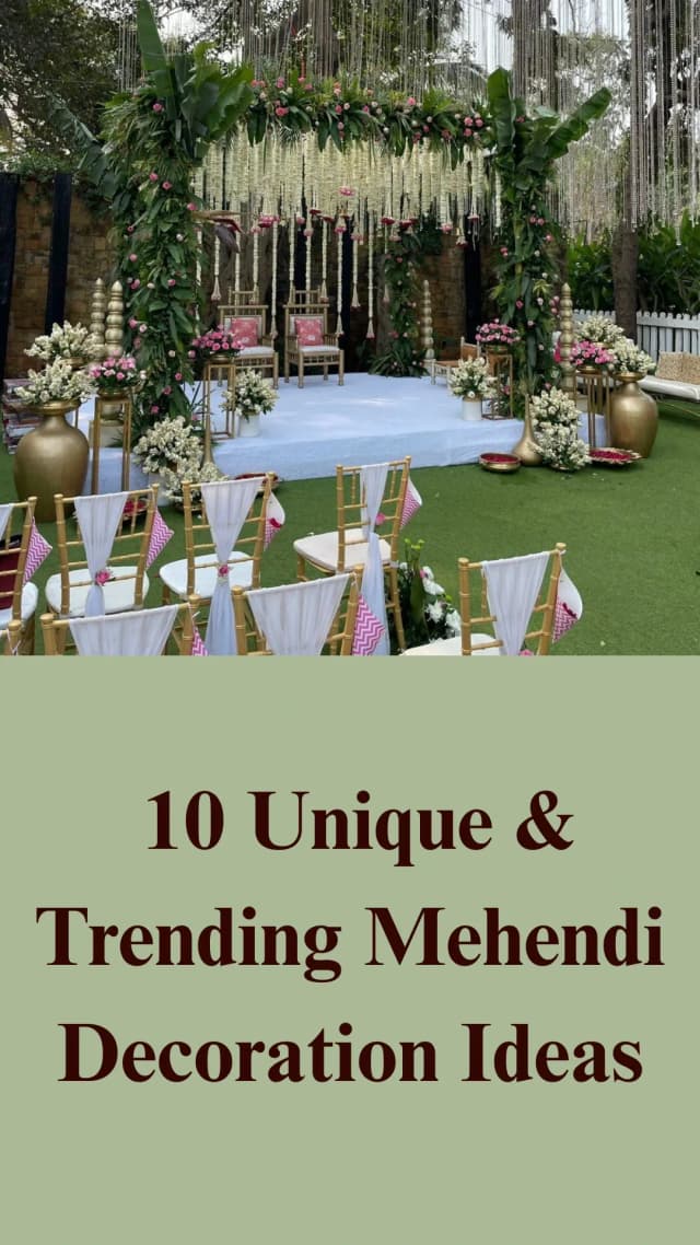 10 Umique & Trending Mehendi Decoration Ideas.