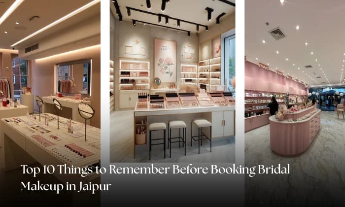 Top 10 Things to Remember Before Booking Bridal Makeup in Jaipur Top 10 Things to Remember Before Booking Bridal Makeup in Jaipur